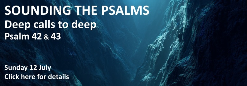Sounding the Psalms (July 12) 